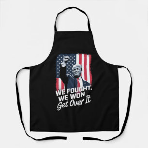 Trump hat gewonnen, finden Sie sich damit ab, Trum Schürze