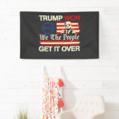 Trump hat gewonnen, wir die Menschen bekommen es ü Banner (Insitu)