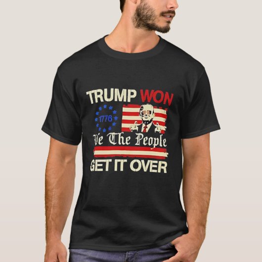 Trump hat gewonnen, wir die Menschen bekommen es ü T-Shirt (Vorderseite)