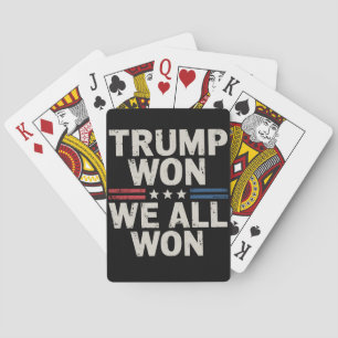 Trump hat gewonnen, wir haben alle gewonnen Präsid Spielkarten