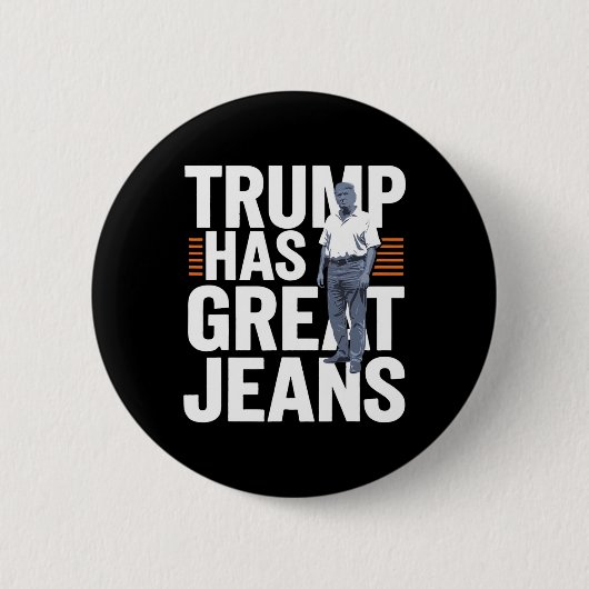 Trump hat großartige Jeans 1 Button (Vorderseite)