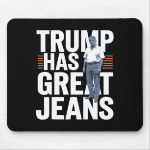 Trump hat großartige Jeans 1 Mousepad