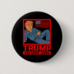 Trump hat großartige Jeans Lustige politische Humo Button