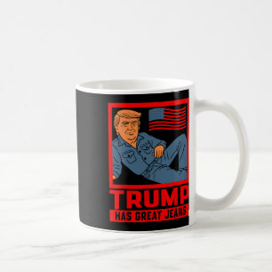 Trump hat großartige Jeans Lustige politische Humo Kaffeetasse