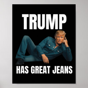 Trump hat großartige Jeans Lustiger Meme-Stil Meme Poster