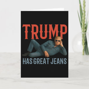Trump hat großartige Jeans Lustiges politisches Me Karte