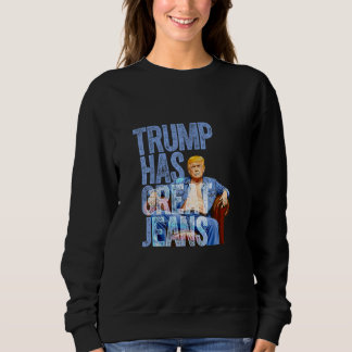 Trump hat große Jeans lustiges politisches Meme Sweatshirt