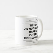 Trump hat Harris nicht besiegt Kaffeetasse (VorderseiteRechts)