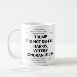 Trump hat Harris nicht besiegt Kaffeetasse