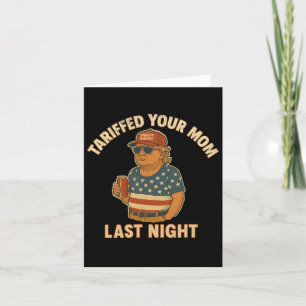 Trump hat in letzter Nacht Ihre Mama mit den Zölle Karte