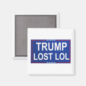 Trump hat Lol verloren Magnet (Vorderseite/Rückseite)