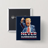 Trump hat sich nie ergeben button (Vorne & Hinten)