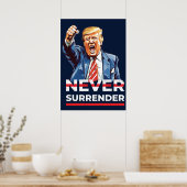 Trump hat sich nie ergeben poster (Küche)