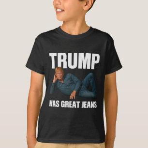 Trump hat tolle Jeans Lustige Meme Aussage T-Shirt