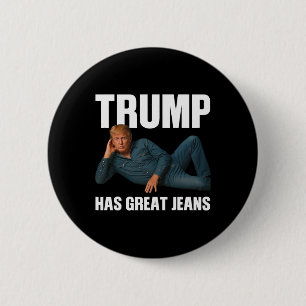 Trump hat tolle Jeans Lustige Meme-Sprüche Button