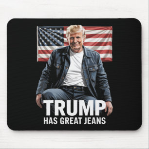 Trump Hat Tolle Jeans Lustige Politische Humor Ges Mousepad