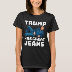 Trump Hat Tolle Jeans Lustiger Meme 2 T-Shirt