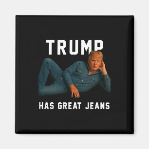 Trump hat tolle Jeans Lustiger Meme Magnet