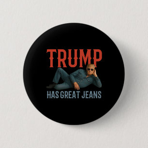 Trump Hat Tolle Jeans Lustiges Politisches Meme  Button