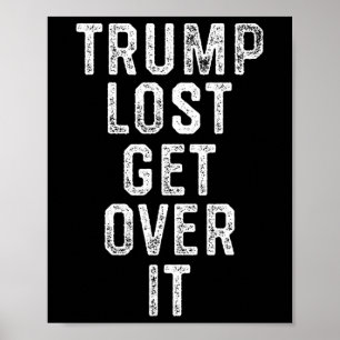 Trump hat verloren poster