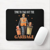 Trump hat Zeit, den Müll auszuschütten Mousepad (Mit Mouse)