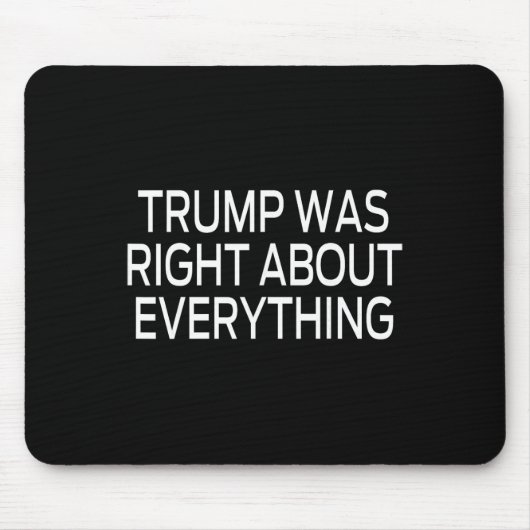 Trump hatte bei allem recht _5 mousepad (Vorne)