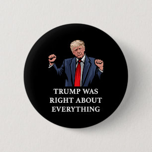 Trump hatte in allem recht 11 button