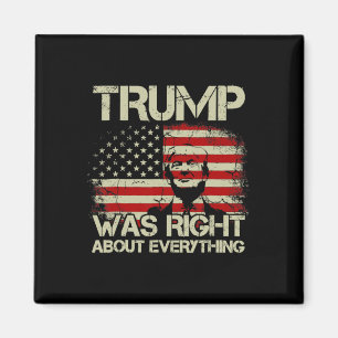 Trump hatte in allem recht Amerikanische Flagge fü Magnet