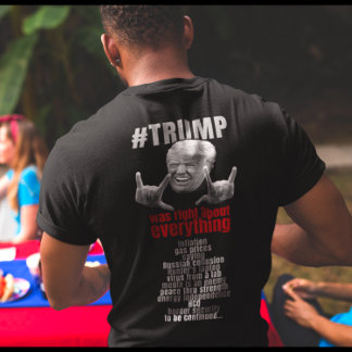 Trump hatte in allem recht. T-Shirt