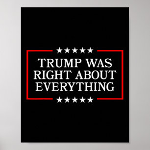 Trump hatte in allem recht - USA-Präsident S Poster