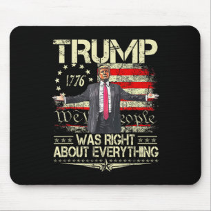 Trump hatte recht mit allem American Flag Dad Mousepad