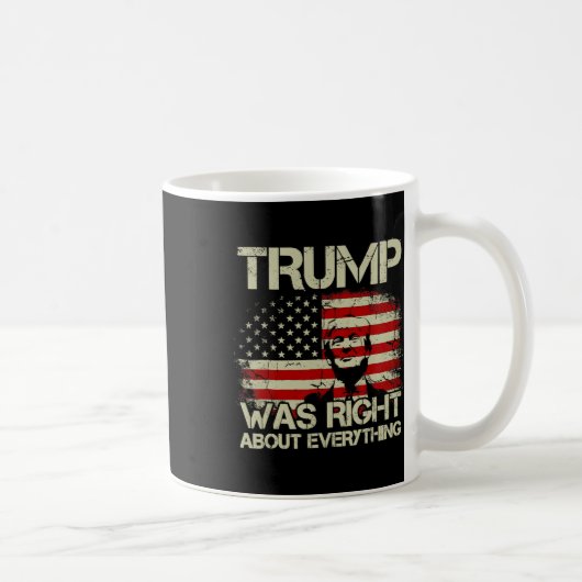 Trump hatte recht mit allem, was die amerikanische kaffeetasse (Rechts)
