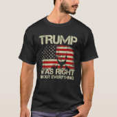 Trump hatte recht mit allem, was die amerikanische T-Shirt (Vorderseite)