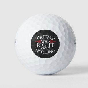 Trump hatte recht, wenn es um nichts gegen die Dem Golfball
