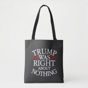 Trump hatte recht, wenn es um nichts gegen die Dem Tasche