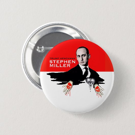 Trump Henchman Stephen Miller Button (Vorne & Hinten)