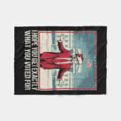 Trump, hoffe ich, Sie bekommen genau das, wofür Si Fleecedecke (Vorderseite (Horizontal))