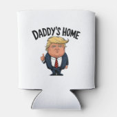 Trump holt Amerika auf Daddys Zuhause zurück Dosenkühler (Rückseite)
