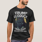 Trump Hun Geoduck Eunuch Jesus Republikanisches Pa T-Shirt (Vorderseite)