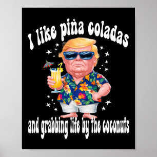 Trump I Liebe Pina Coladas Funny Beach Party Poster