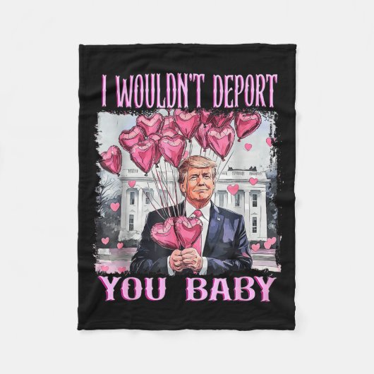 Trump I Wouldn't Dert You Baby My Valentine's Day Fleecedecke (Vorderseite)
