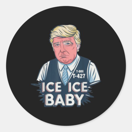 Trump Ice Ice Baby Funny Runder Aufkleber (Vorderseite)