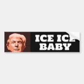 TRUMP ICE ICE BABYBUMPER STICKER AUTOAUFKLEBER (Vorne)