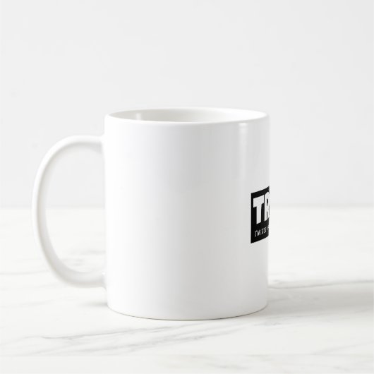 TRUMP - ICH BIN KEIN POLITIKER, ICH BIN EINE MARKE KAFFEETASSE (Links)