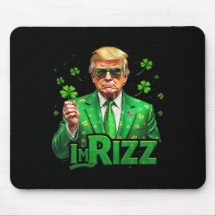 Trump Ich bin Rizz St Patrick's Day Glücklicher Sh Mousepad