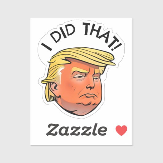 Trump "ICH HABE DAS GEMACHT" Cutout Stickers Aufkleber (Blatt)