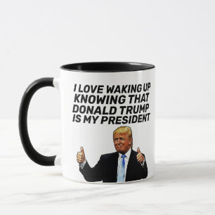 TRUMP - ICH LIEBE ES AUFZUWACHEN IN DEM WISSEN DAS TASSE