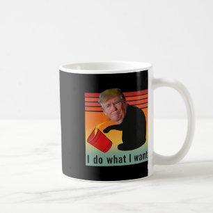 Trump ich mache was ich will lustige Wirtschaft Ak Kaffeetasse
