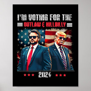 Trump, ich stimme für den Gesetzlosen und Hillbill Poster