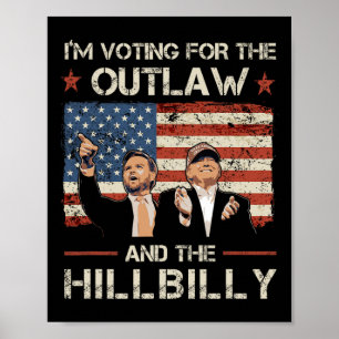 Trump, ich stimme für den Outlaw und Hillbilly Tru Poster